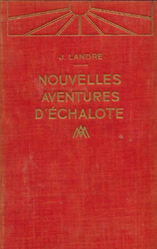 Livrenpoche : Nouvelles aventures d'échalote - Jeanine Landré - Livre