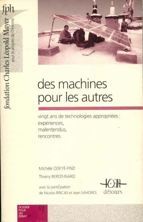 Livrenpoche : Des machines pour les autres. Expériences malentendus rencontres - Michèle Odeyé-finzi - Livre