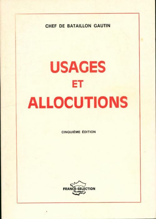 Livrenpoche : Usages et allocutions des chefs de corps et officiers de sapeurs-pompiers - Commandant Gautin - Livre