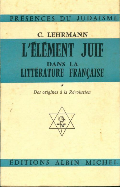Livrenpoche : L'élément juif dans la littérature française Tome I - C Lehrmann - Livre