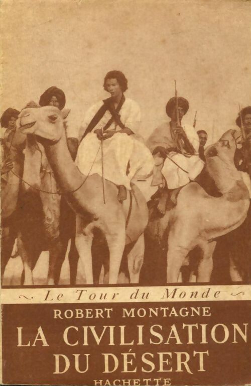 Livrenpoche : La civilisation du désert - Robert Montagne - Livre