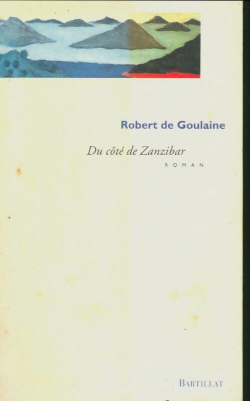Livrenpoche : Du côté de Zanzibar - Robert De Goulaine - Livre