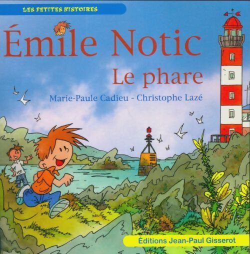 Livrenpoche : Emile Notic : Le phare - Marie-Paule Cadieu - Livre