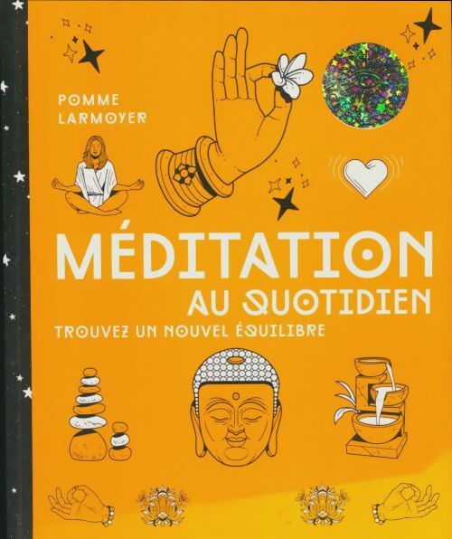 Livrenpoche : Méditation au quotidien - Pomme Larmoyer - Livre