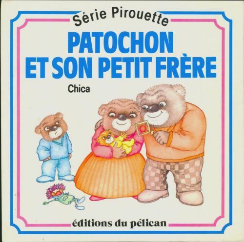 Livrenpoche : Patochon et son petit frère - Chica - Livre