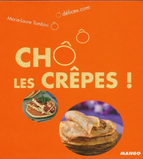 Livrenpoche : Chô les crèpes ! - Marie-Laure Tombini - Livre