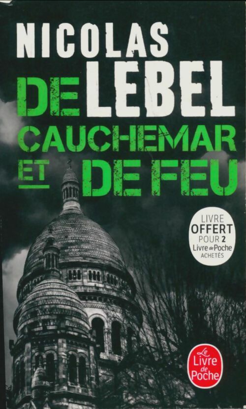 Livrenpoche : De cauchemar et de feu - Nicolas Lebel - Livre