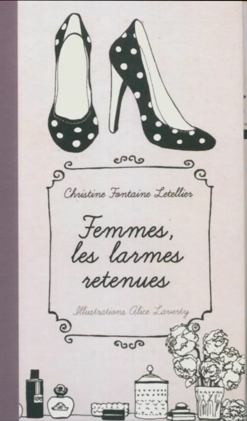 Livrenpoche : Femmes, les larmes retenues - Christine Fontaine Letellier - Livre