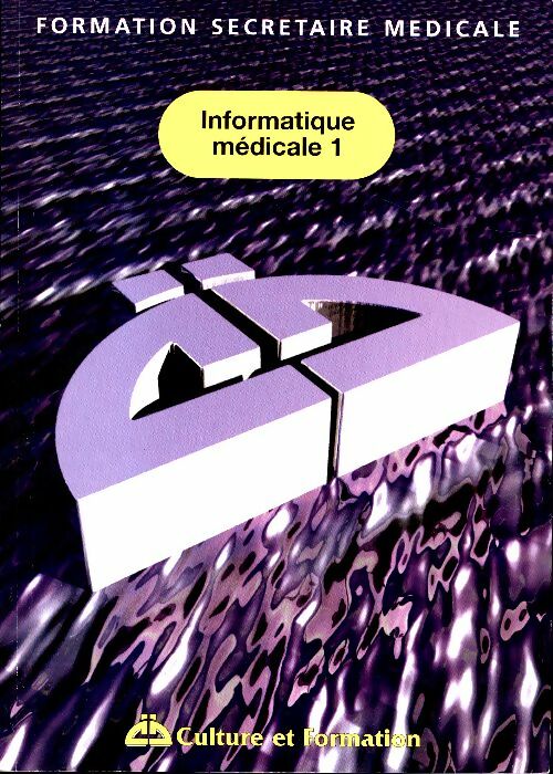 Livrenpoche : Informatique médicale Tome I - Collectif - Livre