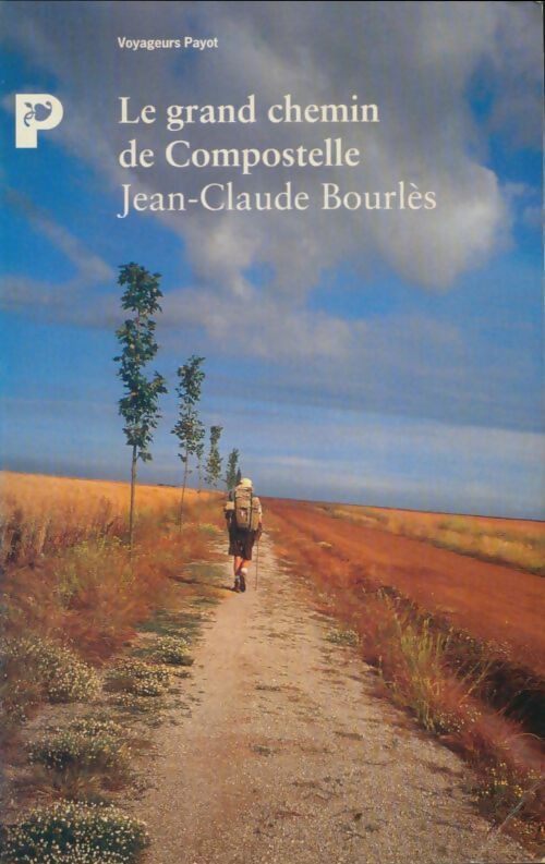 Livrenpoche : Le grand chemin de Compostelle - Jean-Claude Bourlès - Livre