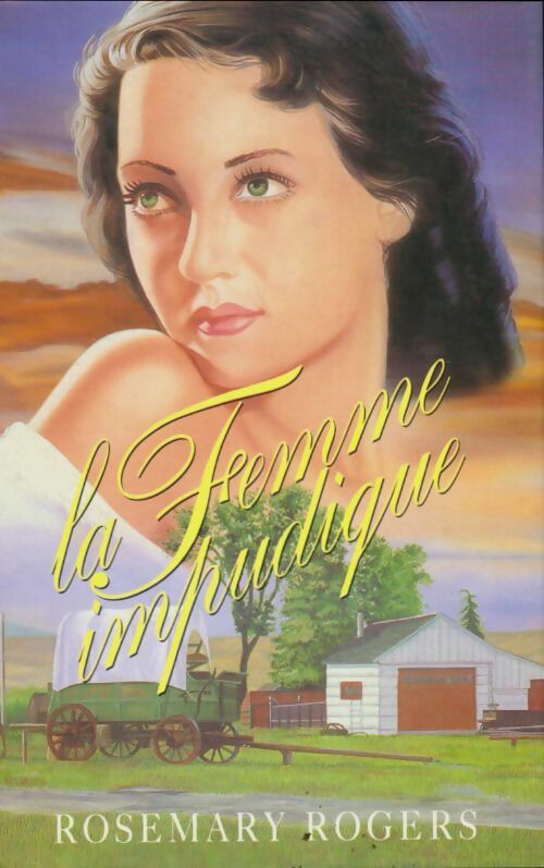 Livrenpoche : La femme impudique - Rosemary Rogers - Livre