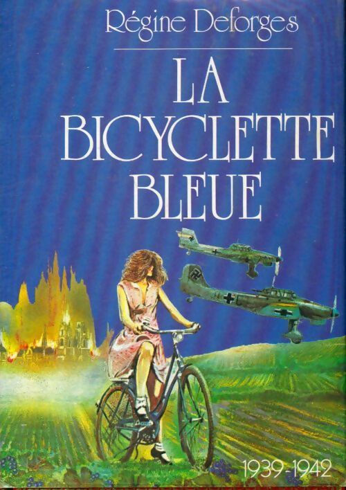 La bicyclette bleue - Régine Deforges -  Super - Livre