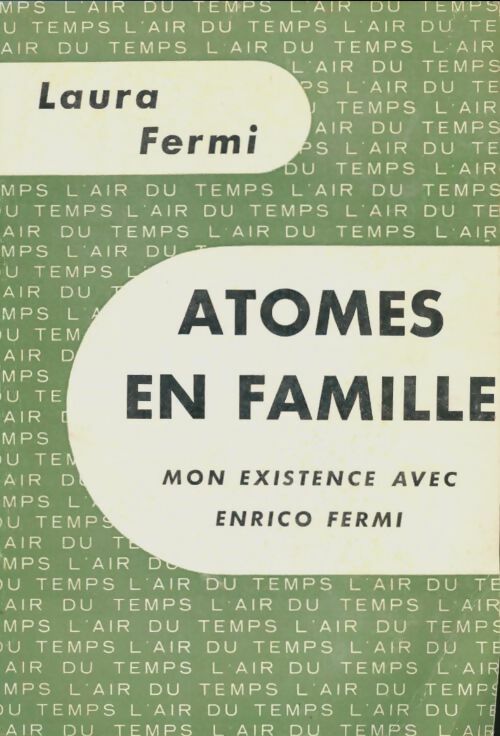Livrenpoche : Atomes en famille - Laura Fermi - Livre