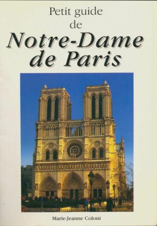Livrenpoche : Petit guide de Notre-Dame de Paris - Marie-Jeanne Coloni - Livre