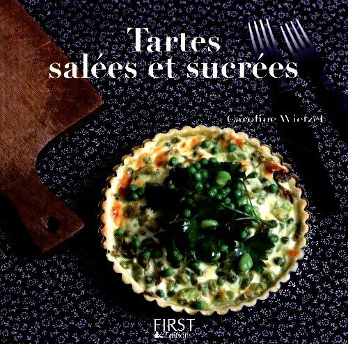 Livrenpoche : Tartes salées et sucrées - Caroline Wietzel - Livre