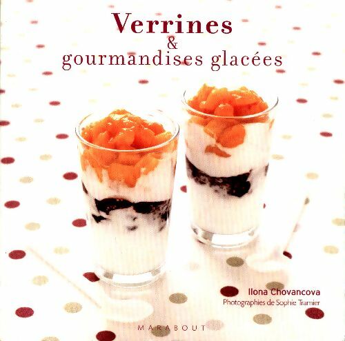 Livrenpoche : Verrines & gourmandises glacées - Ilona Chovancova - Livre