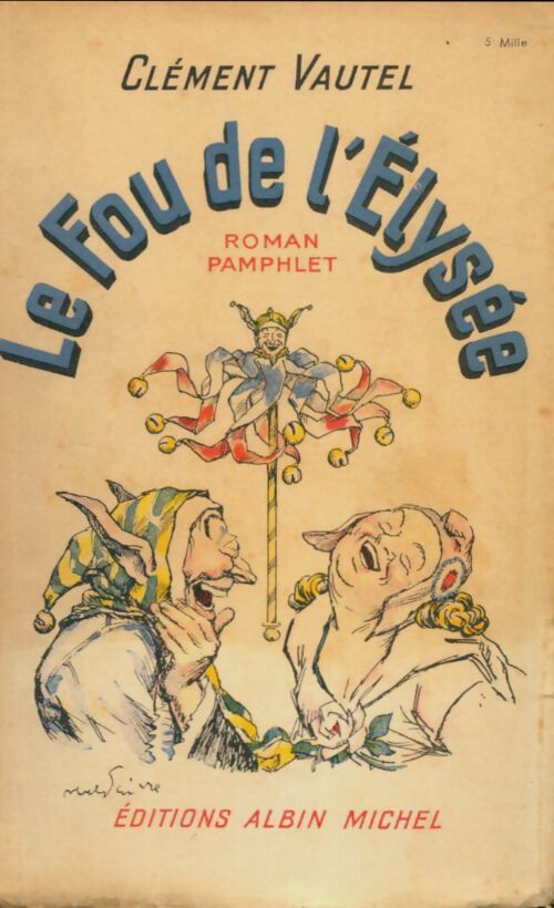 Livrenpoche : Le fou de l'Elysée - Clément Vautel - Livre