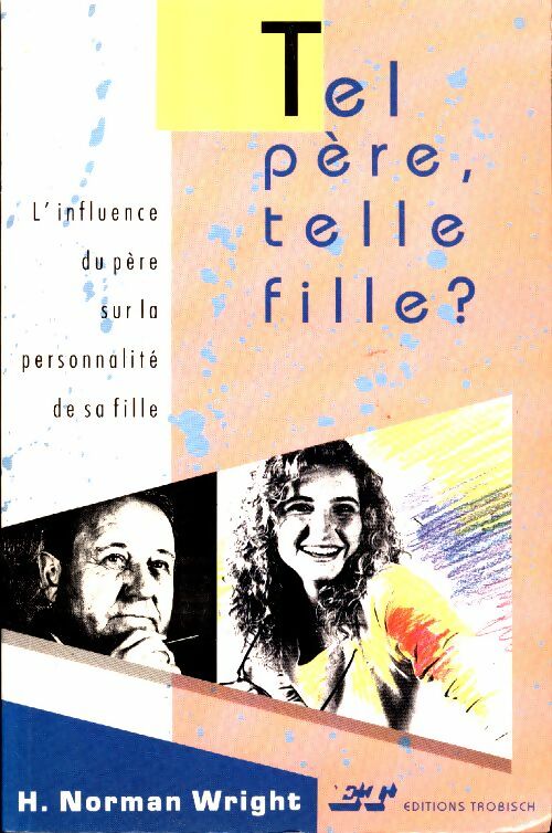 Livrenpoche : Tel père, telle fille ? - Norman Wright - Livre