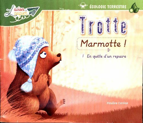 Livrenpoche : Trotte marmotte ! - Pauline Carlioz - Livre