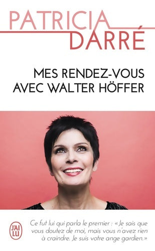 Livrenpoche : Mes rendez-vous avec Walter Höffer - Patricia Darré - Livre