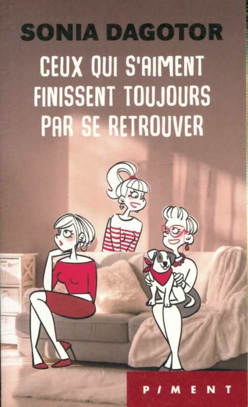 Livrenpoche : Ceux qui s'aiment finissent toujours par se retrouver - Sonia Dagotor - Livre