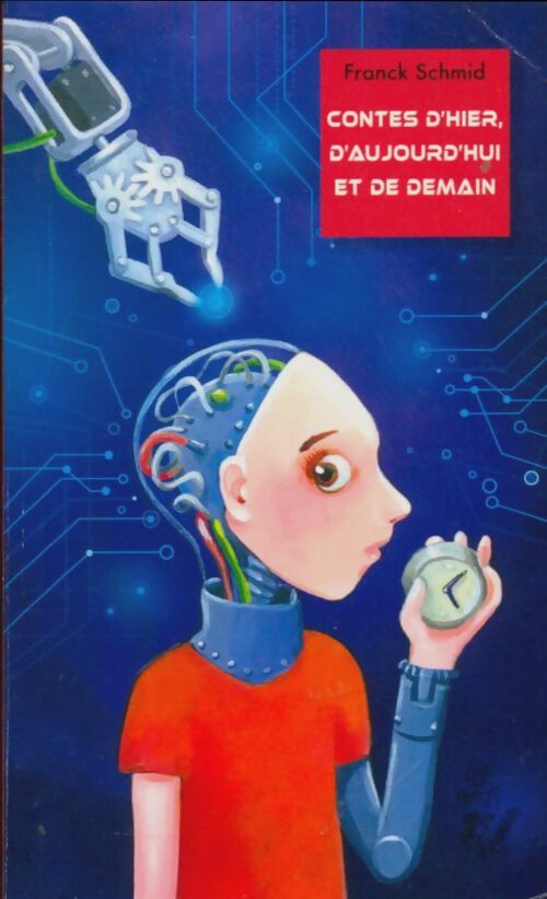 Livrenpoche : Contes d'hier, d'aujourd'hui et de demain - Franck Schmid - Livre
