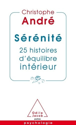 Livrenpoche : Sérénité. 25 histoires d'équilibre intérieur - Christophe André - Livre