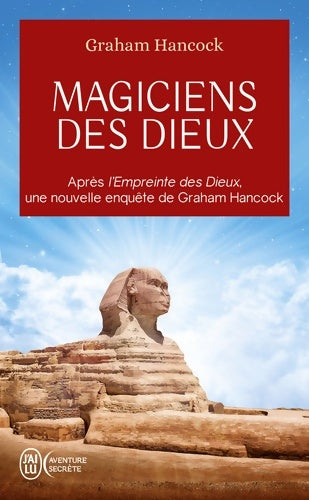 Livrenpoche : Magiciens des dieux. La sagesse oubliée de la civilisation terrestre perdue - Graham Hancock - Livre