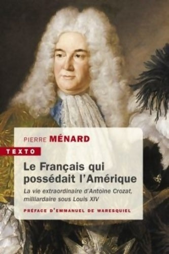 Livrenpoche : Le français qui possédait l'Amérique - Pierre Ménard - Livre