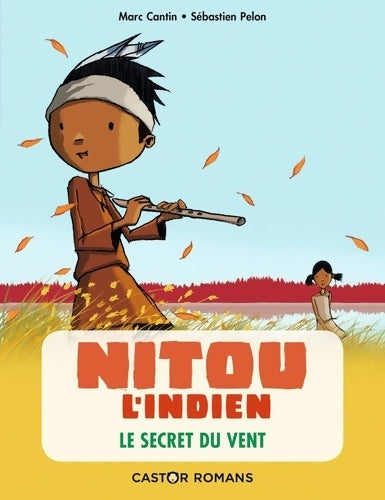 Livrenpoche : Nitou l'indien : Le secret du vent - Marc Cantin - Livre
