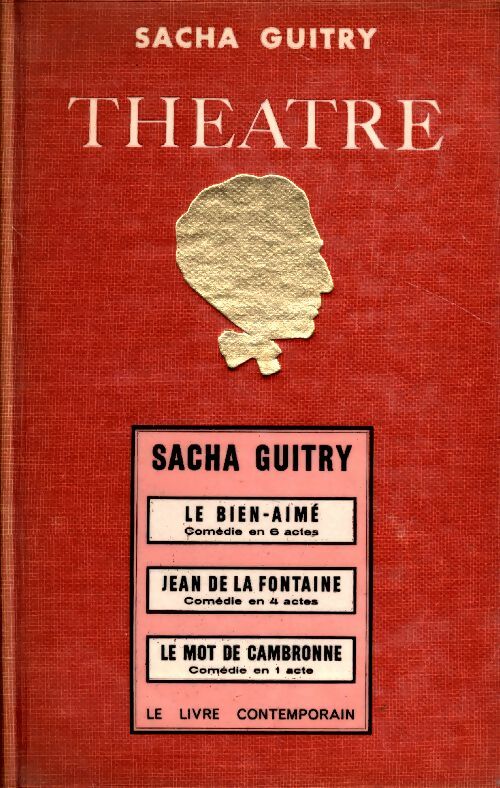Livrenpoche : Théâtre Tome VII : Le bien-aimé / Jean de la Fontaine / Le mot de Cambronne - Sacha Guitry - Livre