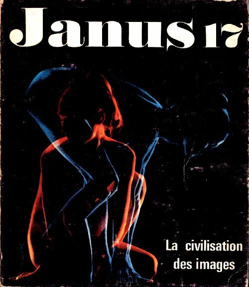 Livrenpoche : Janus n°17 : La civilisation des images - Collectif - Livre