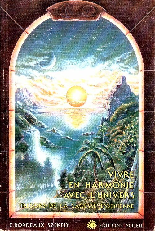 Livrenpoche : Vivre en harmonie avec l'univers - E. Bordeaux Szekely - Livre