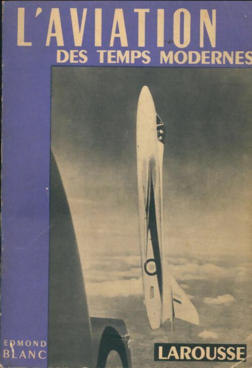 Livrenpoche : L'aviation des temps modernes - Edmond Blanc - Livre