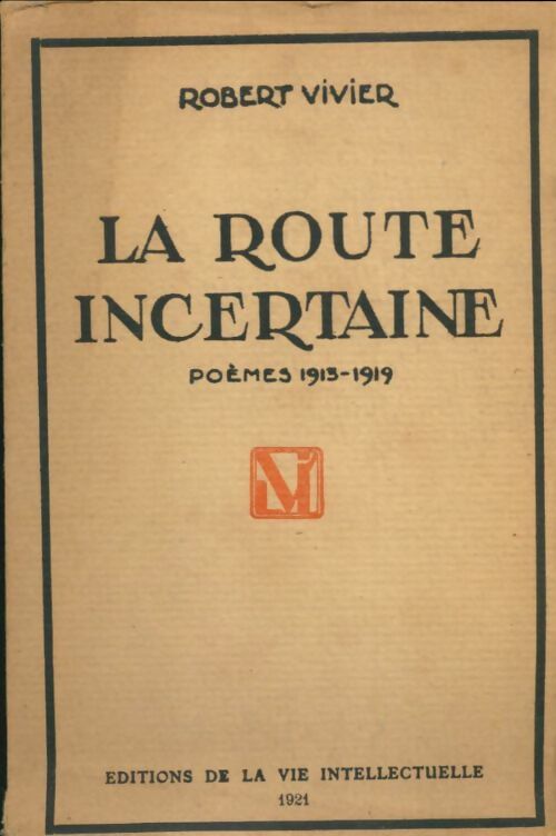 Livrenpoche : La route incertaine - Robert Vivier - Livre