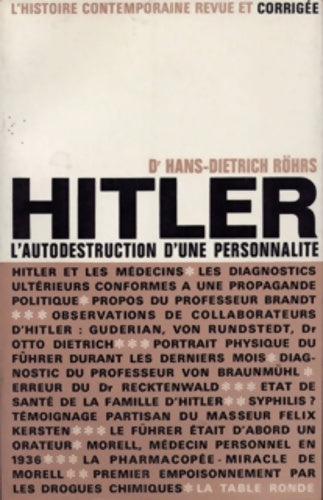 Livrenpoche : Hitler. L'autodestruction personnelle - Hans-Dietrich Rohrs - Livre