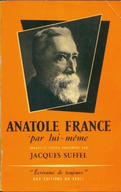 Livrenpoche : Anatole France par lui-même - Jacques Suffel - Livre