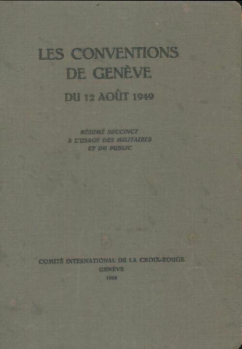 Livrenpoche : Les conventions de genève du 12 août 1949 - Collectif - Livre