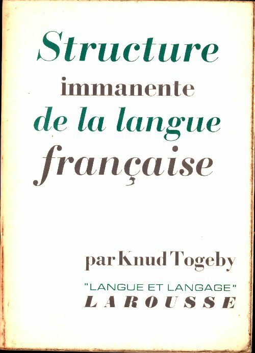 Livrenpoche : Structure immanente de la langue française - Kund Togeby - Livre