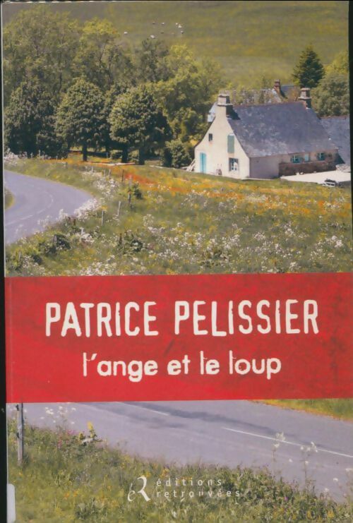 Livrenpoche : L'ange et le loup - Patrice Pelissier - Livre