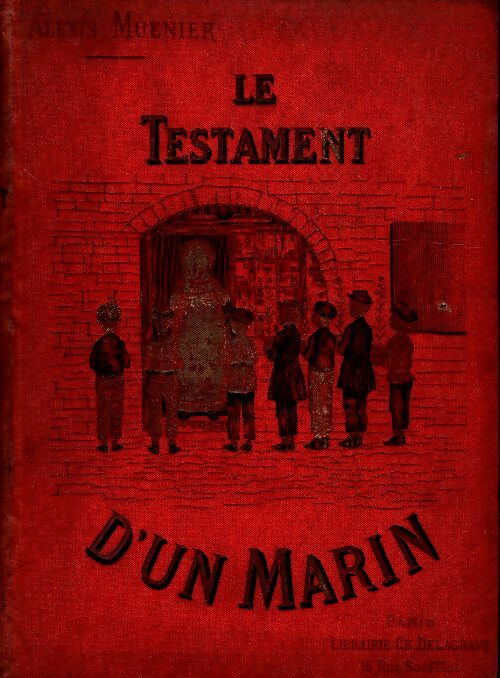 Livrenpoche : Le testament d'un marin / La fortune des piazza / Les argilières / Madame Georges / ... - Alexis Muenier - Livre