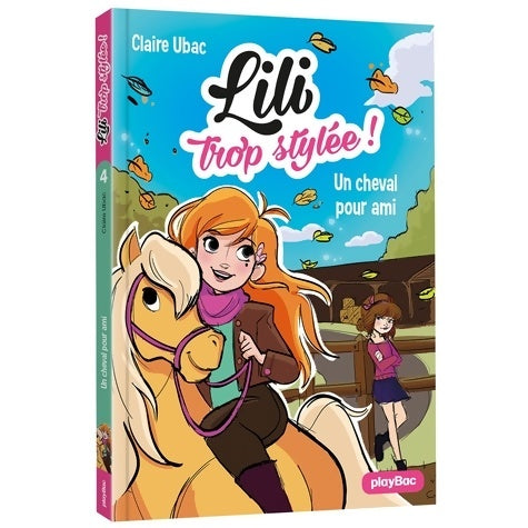 Livrenpoche : Lili trop stylée Tome IV : Un cheval pour ami - Claire Ubac - Livre