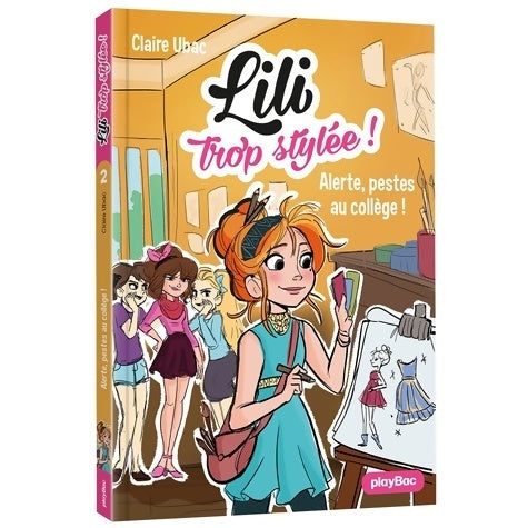 Livrenpoche : Lili trop stylée Tome II : Alerte pestes au collège ! - Claire Ubac - Livre