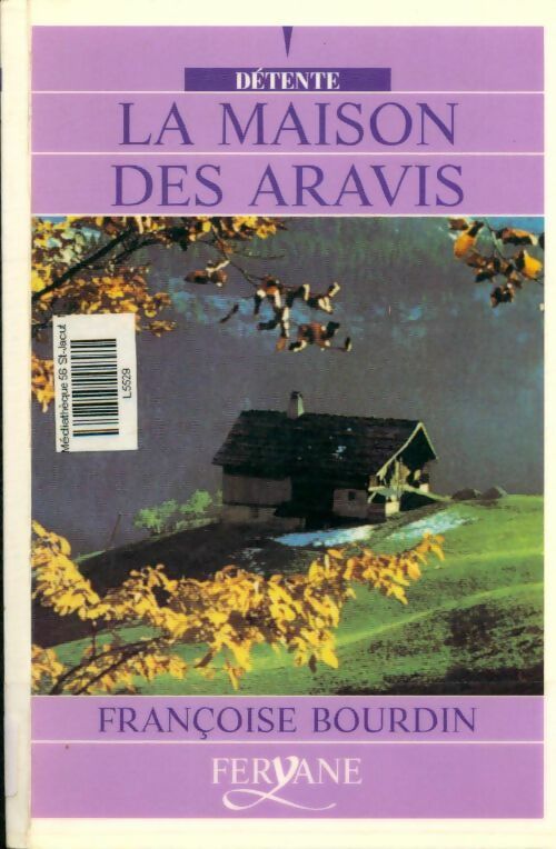 Livrenpoche : La maison des Aravis - Françoise Bourdin - Livre