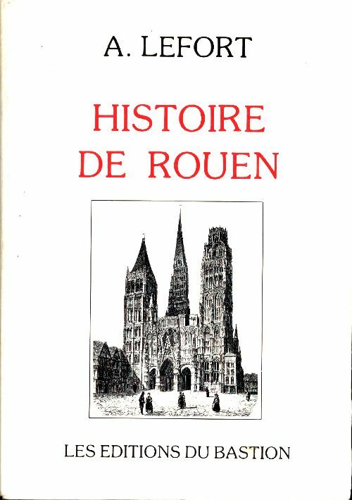 Livrenpoche : Histoire de Rouen - Achille Lefort - Livre