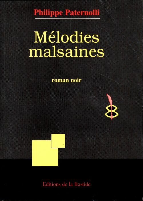 Livrenpoche : Mélodies malsaines - Philippe Paternolli - Livre