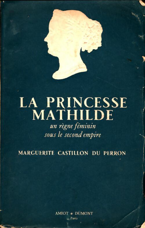 Livrenpoche : La princesse Mathilde - Marguerite Castillon du Perron - Livre