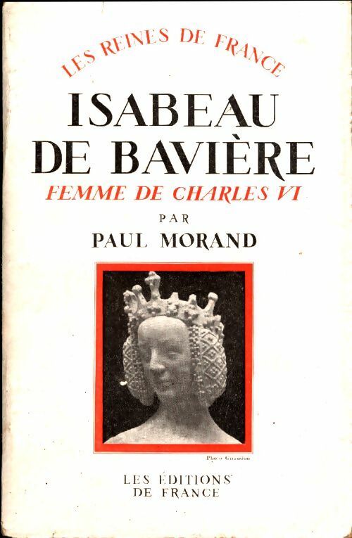 Livrenpoche : Isabeau de Bavière, femme de Charles VI - Paul Morand - Livre