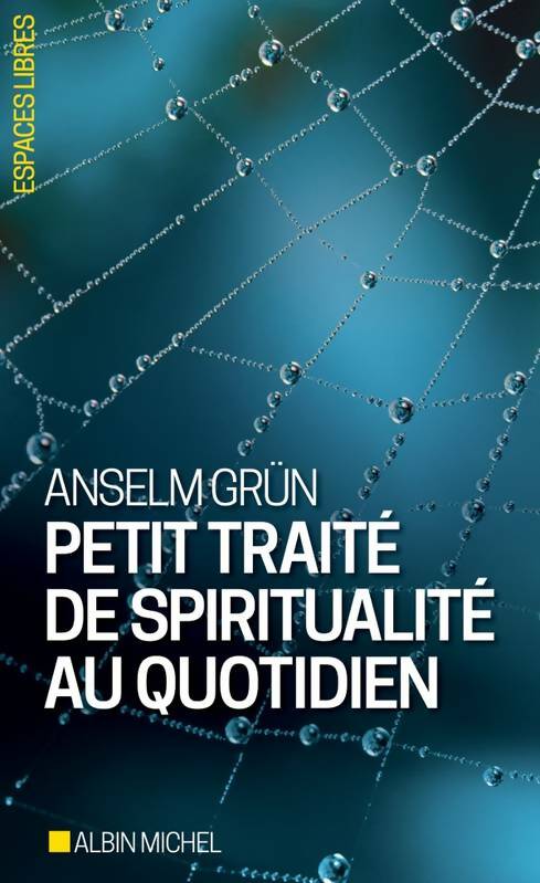 Livrenpoche : Petit traité de spiritualité au quotiden - Anselm Grün - Livre