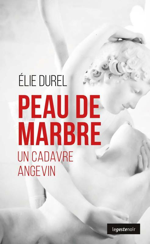Livrenpoche : Peau de marbre : Un cadavre angevin - Elie Durel - Livre